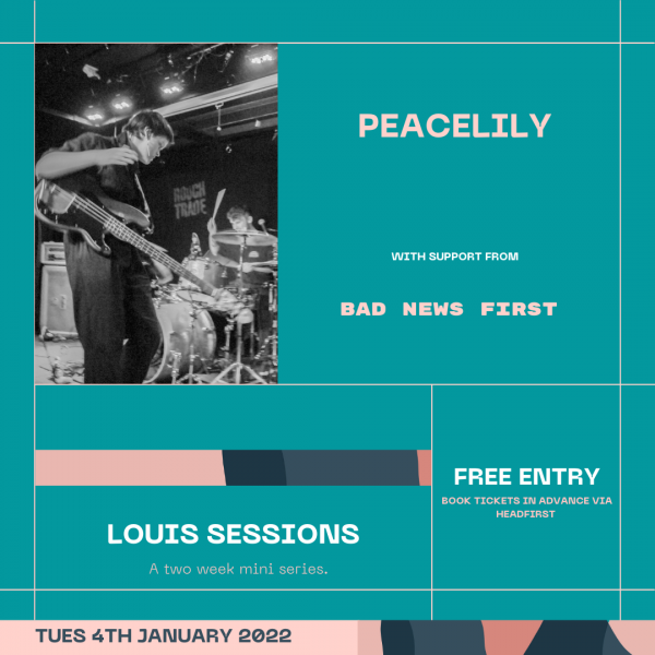 Louis Sessions - Peacelily + Bad News First