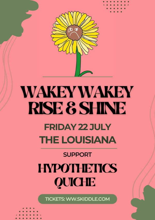 Wakey Wakey Rise & Shine + Hypothetics +Quiche