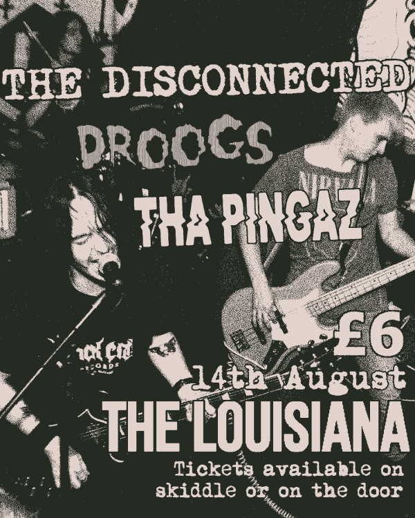 The Disconnected + Droogs + The Pingaz