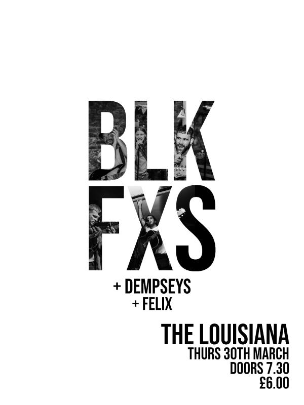BLK FXS + Dempseys + Felix