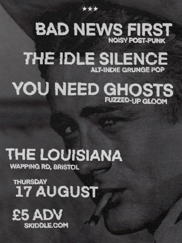 Bad News First + The Idle Silence + You Need Ghosts