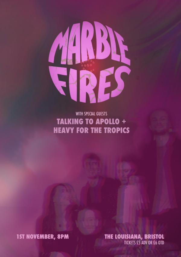 Marble Fires + Talking to Apollo + Heavy for the Tropics
