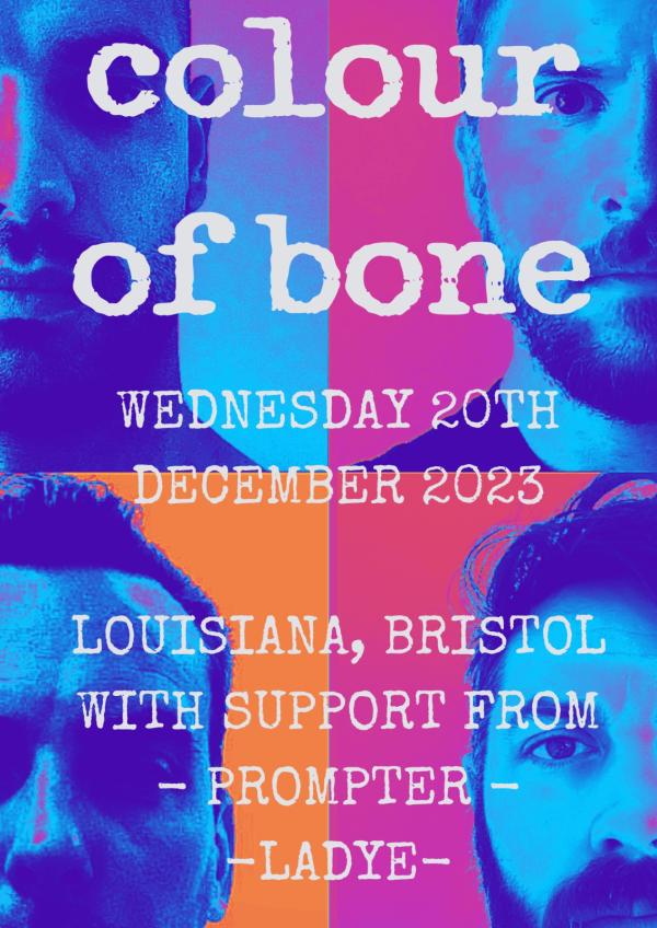 Colour of Bone + Prompter + Ladye