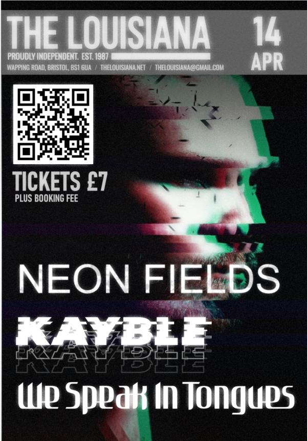 Neon Fields + Kayble + We Speak In Tongues