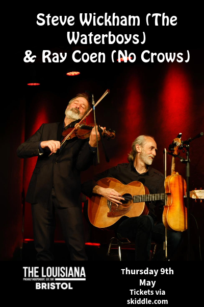 Steve Wickham (The Waterboys) & Ray Coen (No Crows)