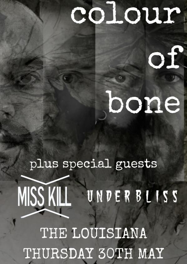 Colour of Bone + Miss Kill + Underbliss