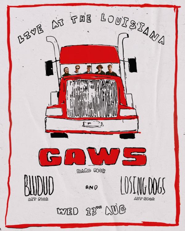 Gaws + Bludud + Losing Dogs