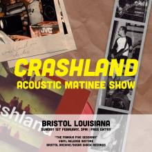 Crashland Acoustic Matinee Show