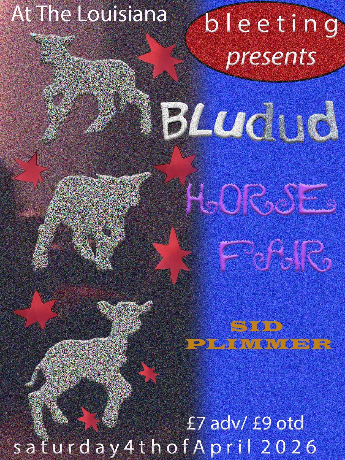 Bludud + Horsefair + Sid Plimmer